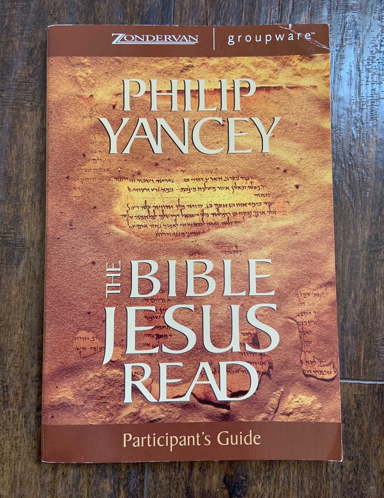 THE BIBLE JESUS READ Participant&rsquo;s Guide: An 8-Session Exploration of the O.T.