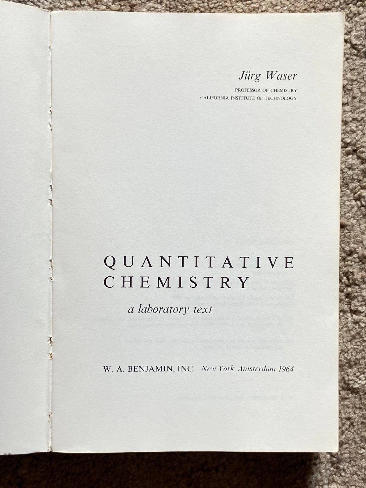 QUANTITATIVE CHEMISTRY: A Laboratory Text, Jurg Waser 1964 PB, 435 pages