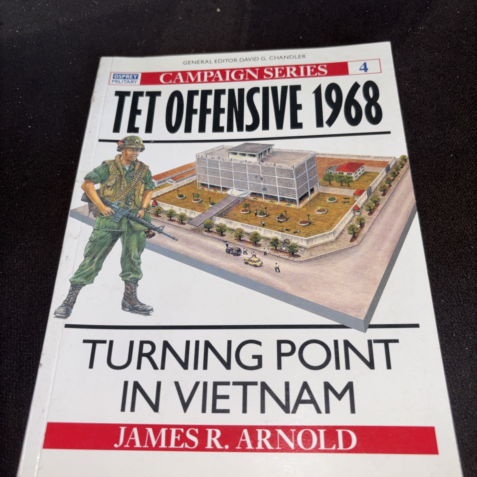 Osprey Campaign Series « Tet Offensive 1968 – The Turning Point » Book No. 4