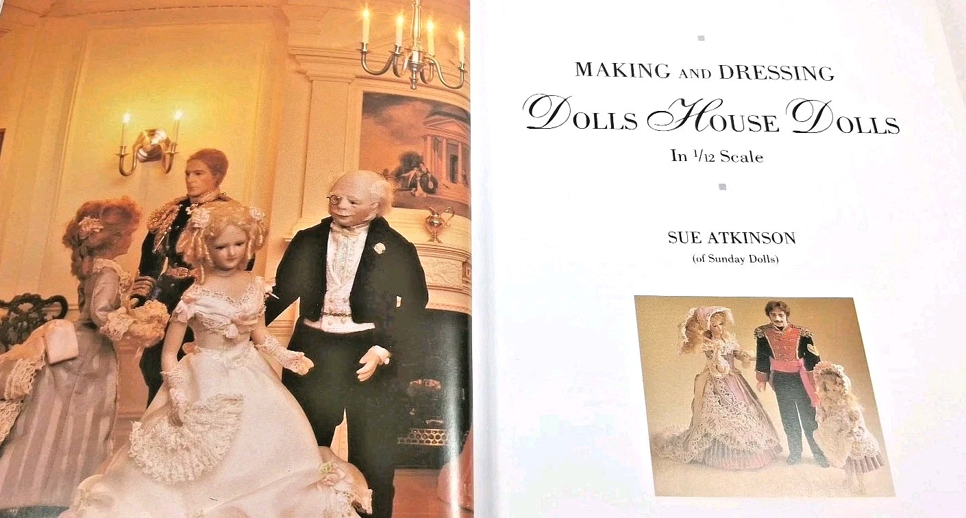 Making and Dressing Dolls&rsquo; House Dolls in 1/12 Scale – (paperback Atkinson