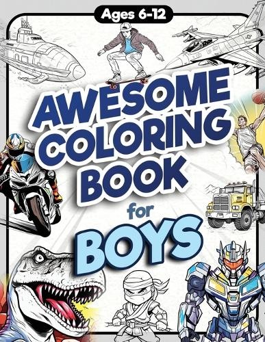 James H Jordan Jennifer L Trace Awesome Coloring Book for Boys (Paperback)