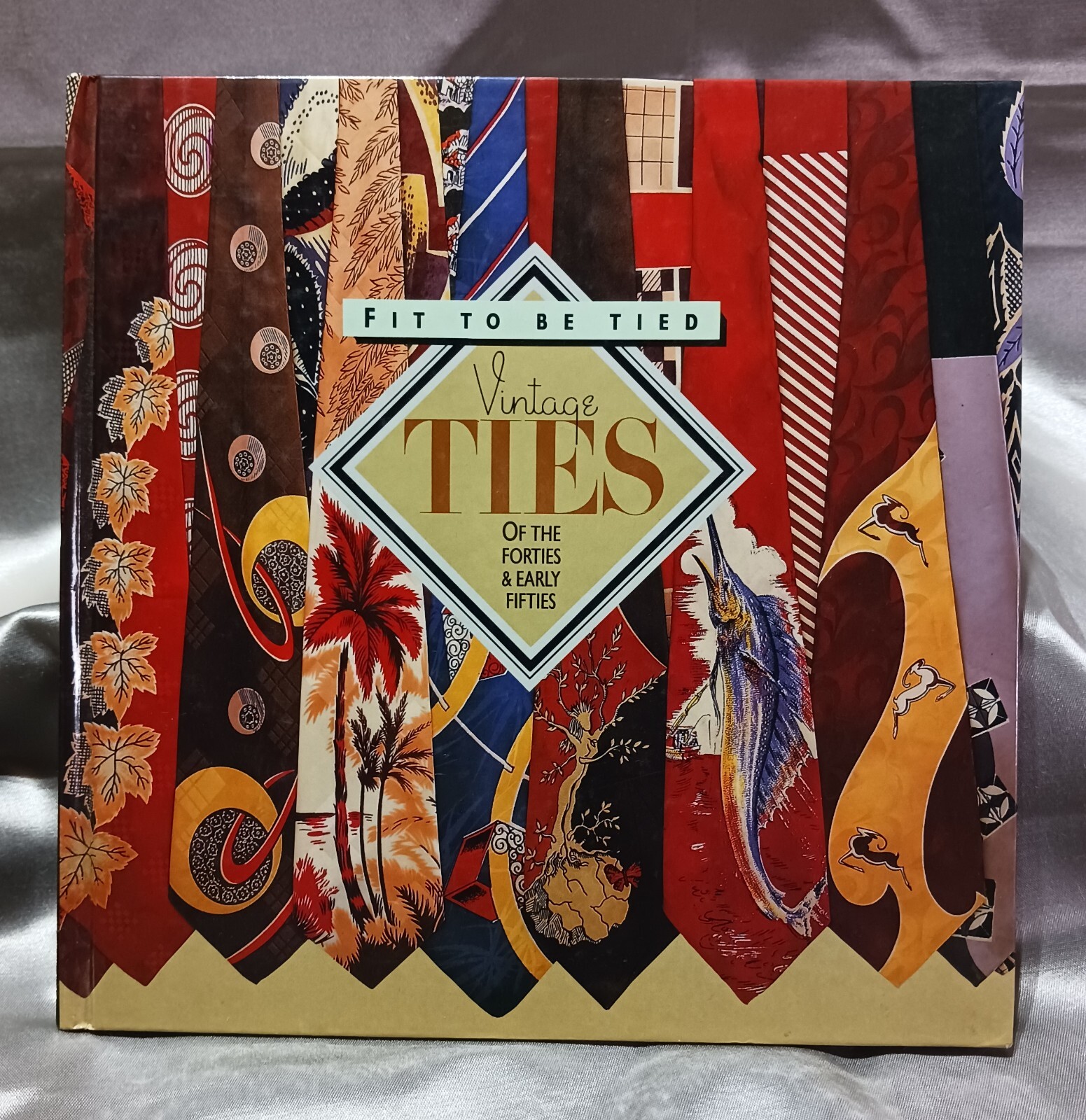 FIT TO BE TIED Vintage Ties of the 1940s and Early &rsquo;50s NICE Hardcover Book 1987