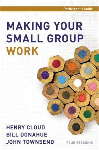 Making Your Small Group Work Participant&rsquo;s G- 0310687454, Henry Cloud, paperback
