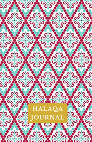Halaqa Journal: A Journal For – VERY GOOD