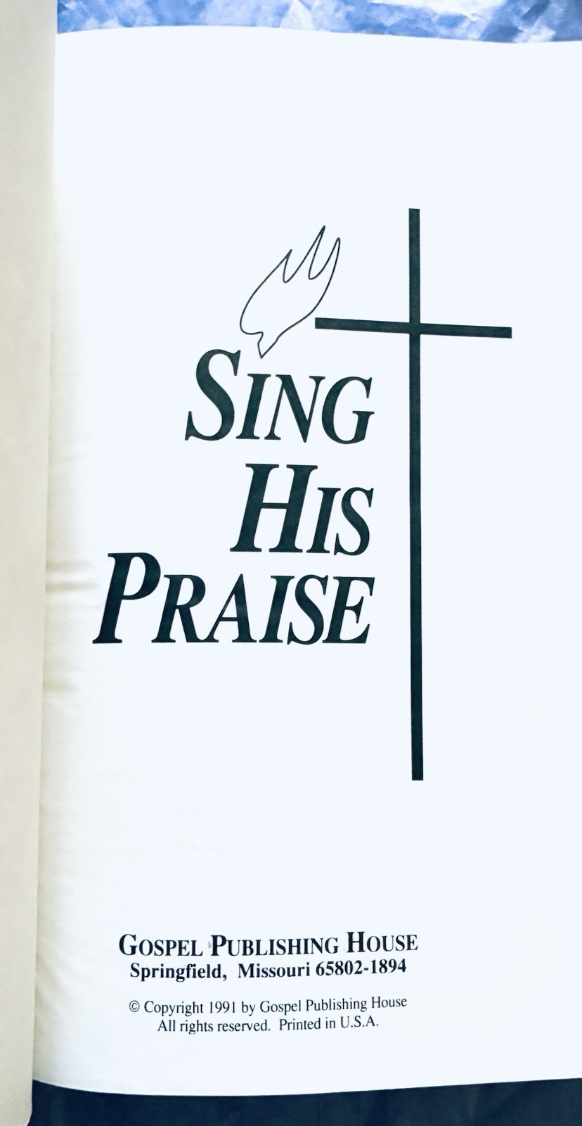 Sing His Praise Church Hymnal Gospel Publishing House Springfield MO 1991