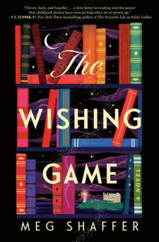 The Wishing Game: A Novel – Hardcover By Shaffer, Meg – GOOD