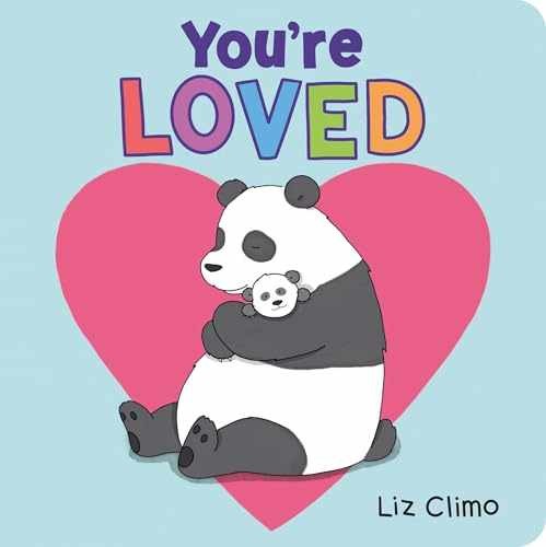 You&rsquo;re Loved – Board book, by Climo Liz – Very Good
