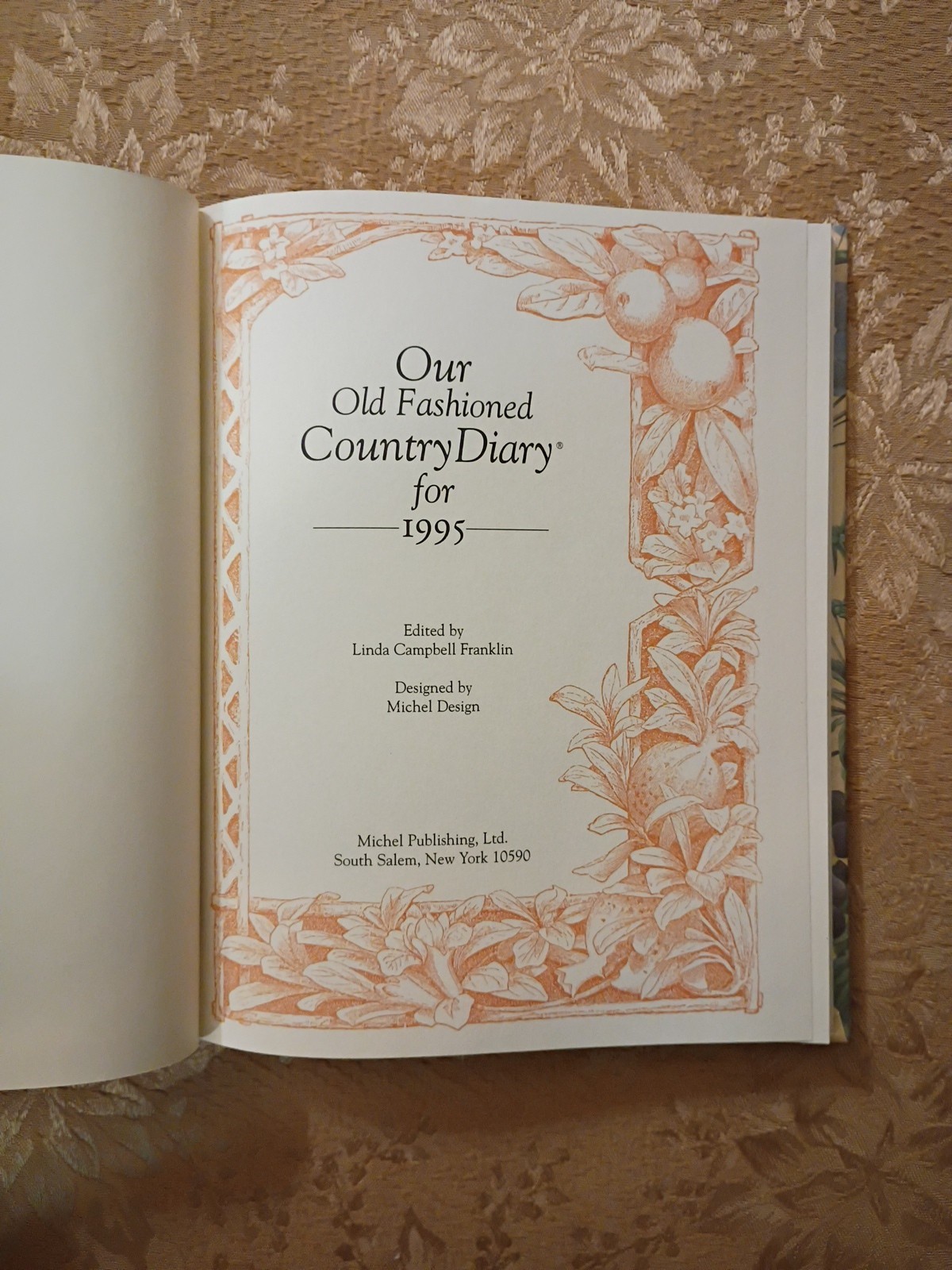 Our Old Fashioned Country Diary for 1995 Hardcover Floral Illustrated Book