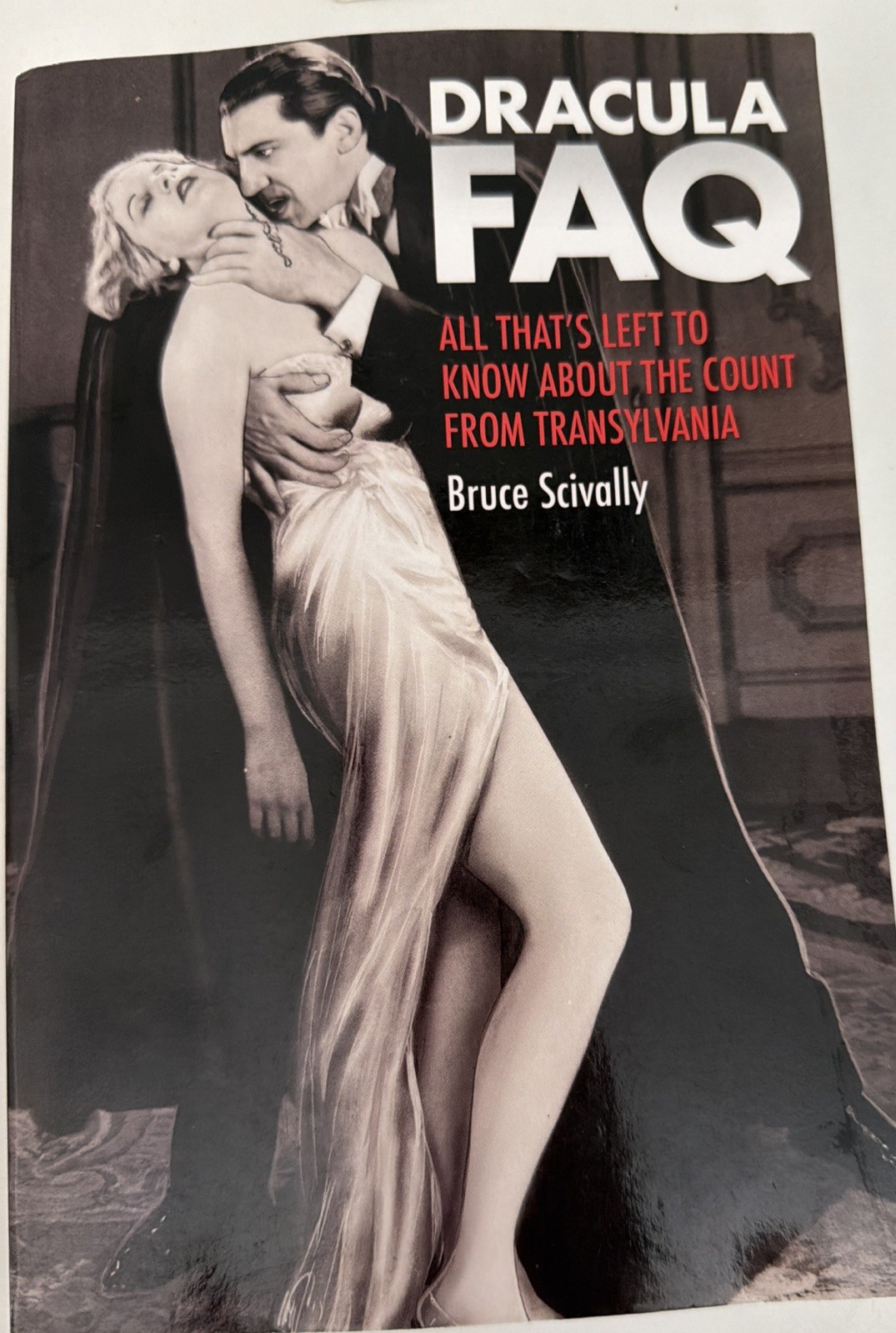 Dracula FAQ : All That&rsquo;s Left to Know about the Count from Transy