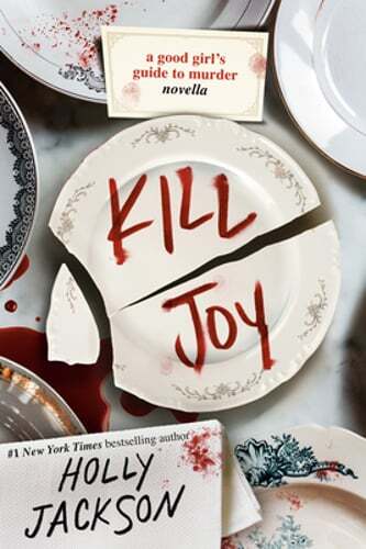 Kill Joy: A Good Girl&rsquo;s Guide to Murder Novella by Holly Jackson: Used