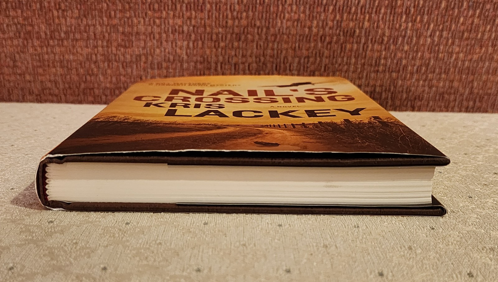 Nail&rsquo;s Crossing by Kris Lackey 2017 Hardcover Dust Jacket SIGNED by Author