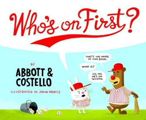Who&rsquo;s on First? (Pop Classic Picture Books) – Hardcover By Bud Abbott – GOOD