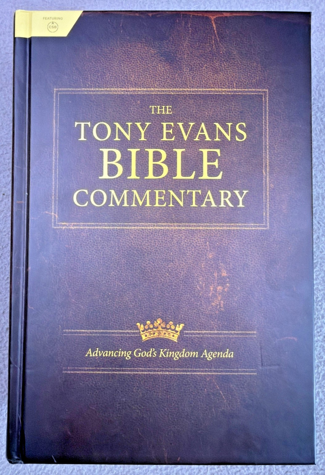 The Tony Evans Bible Commentary Advancing God&rsquo;s Kingdom Agenda CSB Hardcover