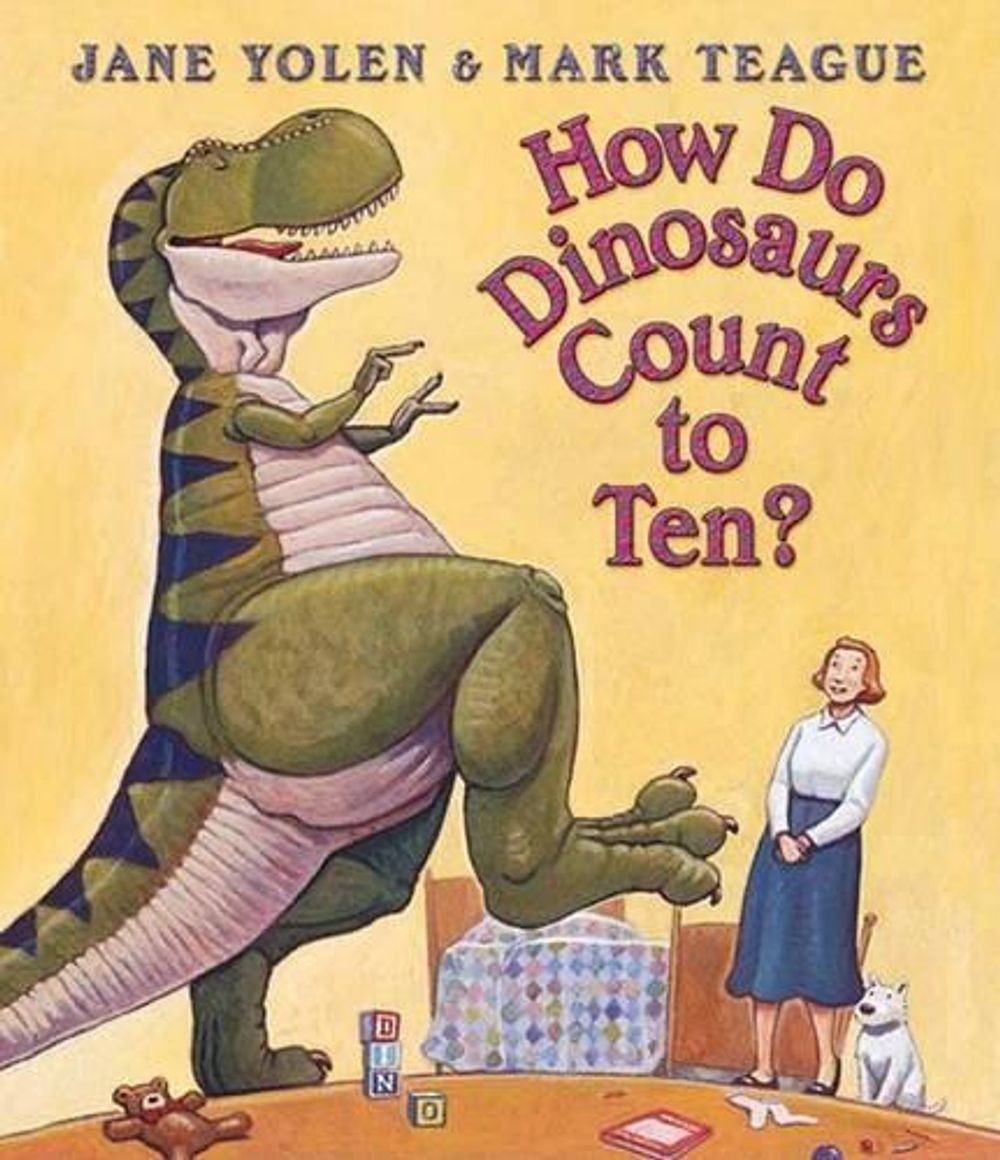 How Do Dinosaurs Count to Ten? by Jane Yolen (English) Hardcover Book