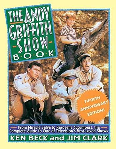 The Andy Griffith Show Book: From – Paperback, by Beck Ken; Clark – Very Good
