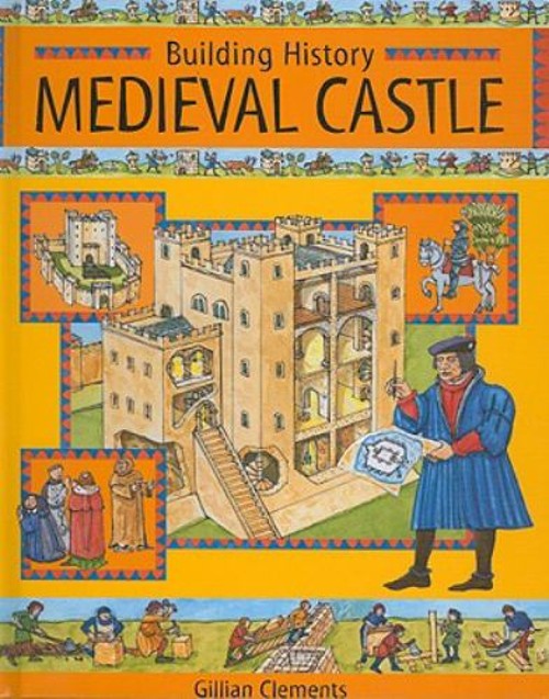 Medieval Castle Hardcover Gillian Clements