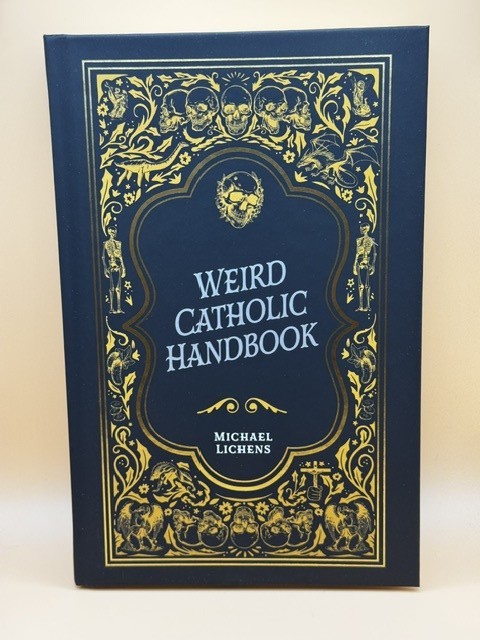 Weird Catholic Handbook-Aspects of the Catholic Faith Paperback New