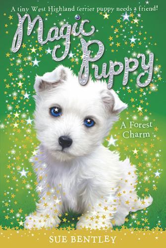 A Forest Charm #6; Magic Puppy – 9780448450650, paperback, Sue Bentley