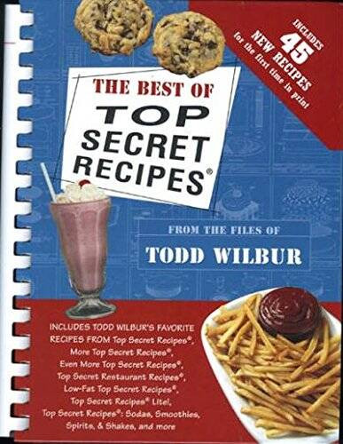 The Best Of Top Secret Recipes: Includes Todd Wilbur&rsquo;s Favorite Reci – VERY GOOD