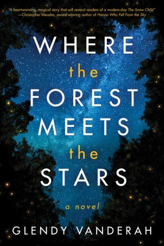 Where the Forest Meets the Stars – 1503904911, Glendy Vanderah, paperback, new