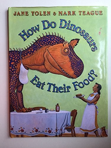 How Do Dinosaurs Eat Their Food – Hardcover By Jane Yolen – ACCEPTABLE