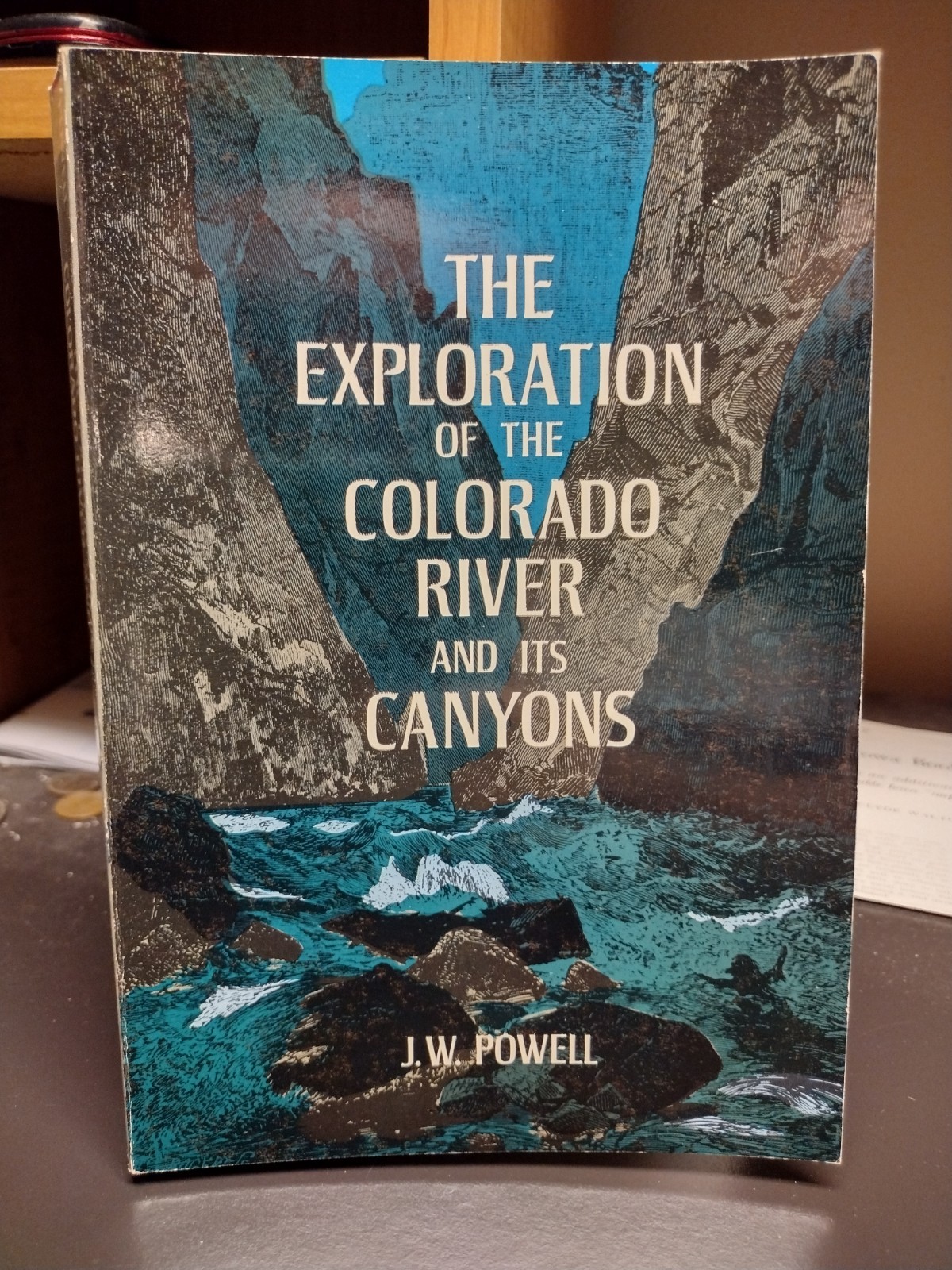 Exploration of the Colorado River and Its Canyons by J. W. Powell (1961,…
