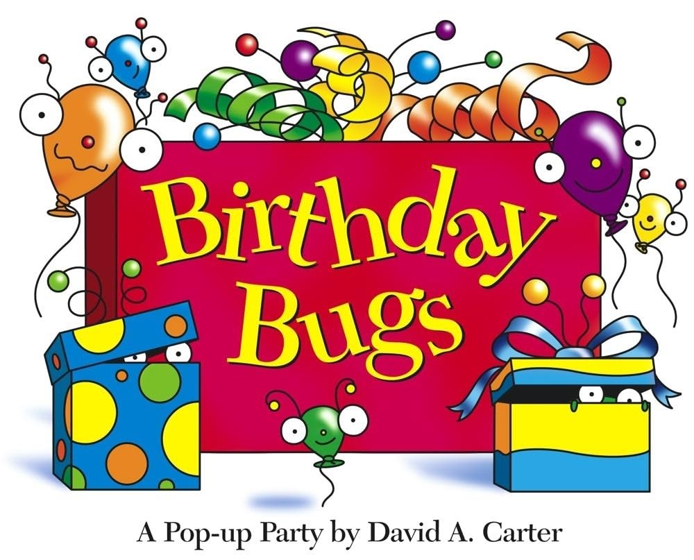 Birthday Bugs: A Pop-up Party by David A. Carter (David Carter&rsquo;s Bugs)