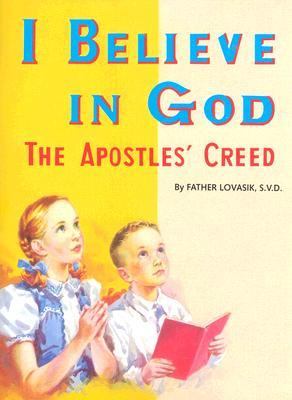 I Believe in God: The Apostles&rsquo; Creed; St- 9780899422763, Lovasik SVD, paperback