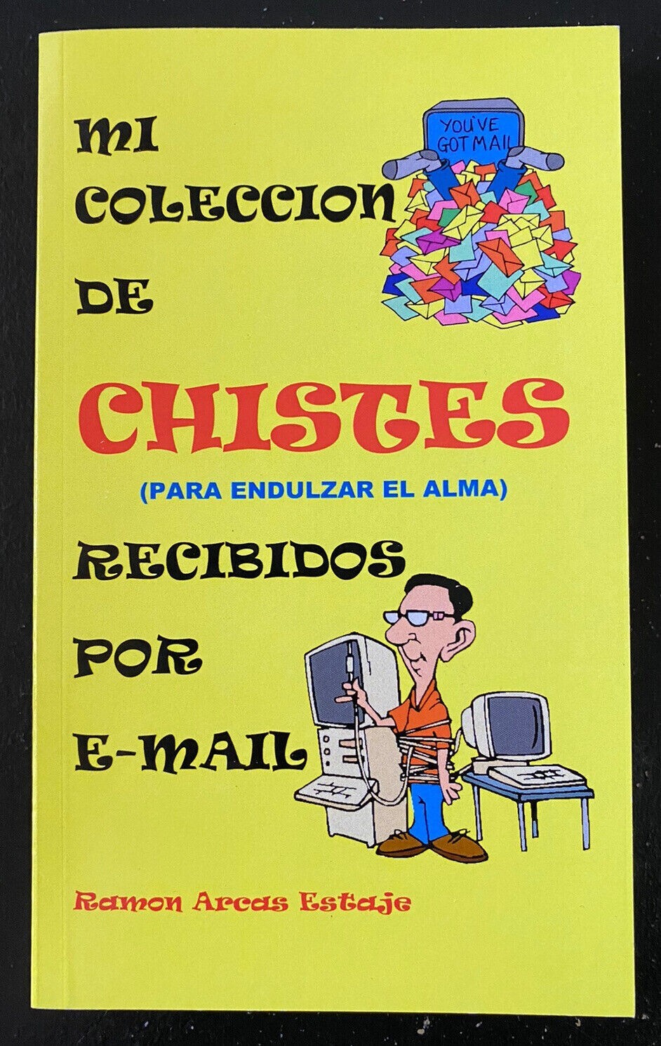 Libro de Chistes « Mi Colección De Chistes Recibidos Por E-Mail » Jokes in Spanish