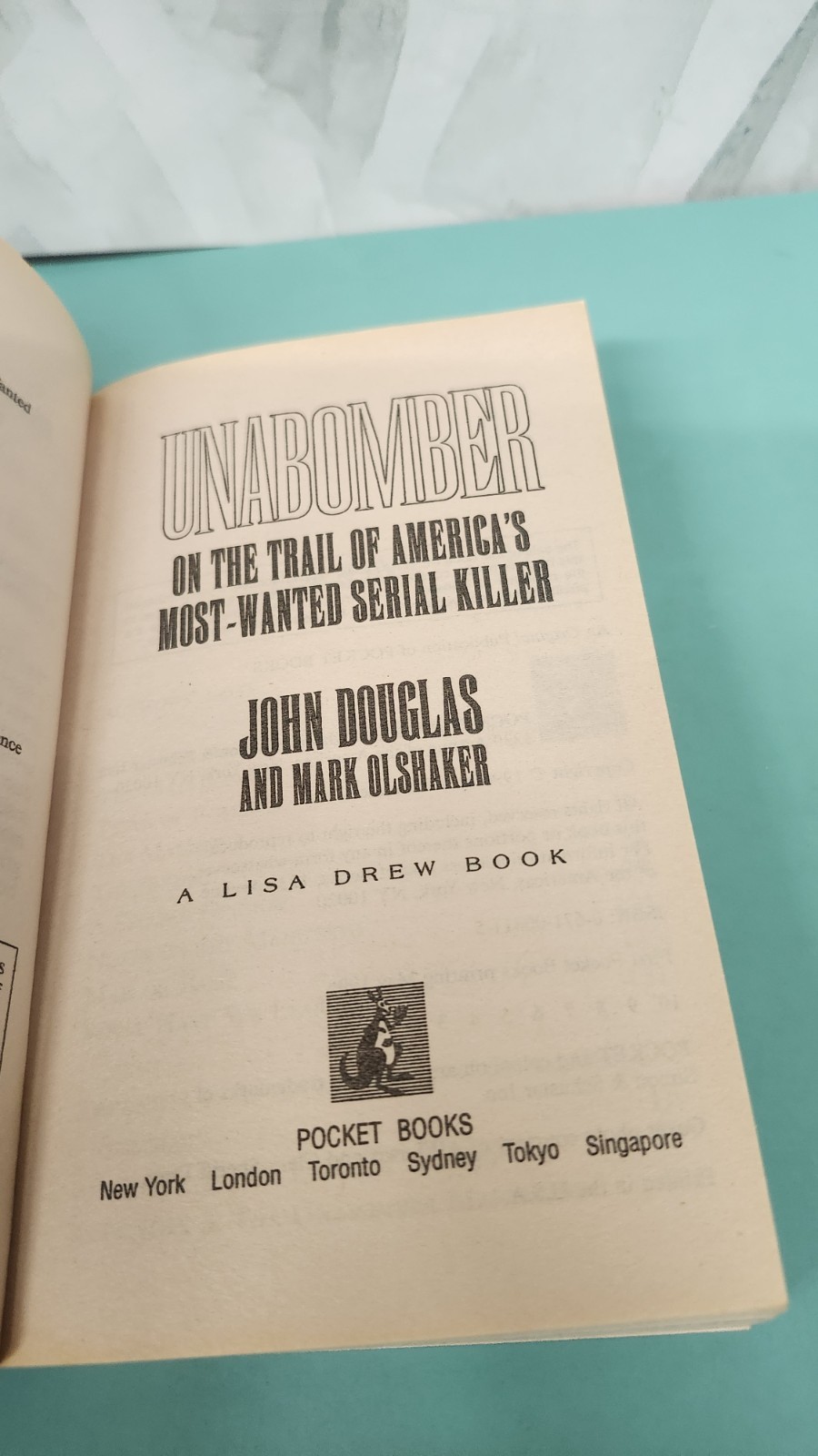 UNABOMBER: ON THE TRAIL OF AMERICA&rsquo;S MOST-WANTED SERIAL By John Douglas & Mark