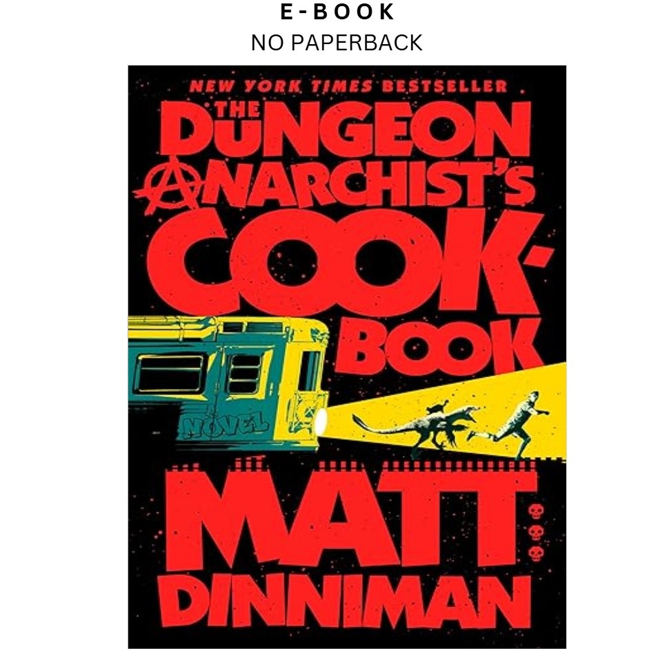 The Dungeon Anarchist&rsquo;s Cookbook (Dungeon Crawle, Matt Dinniman 2024