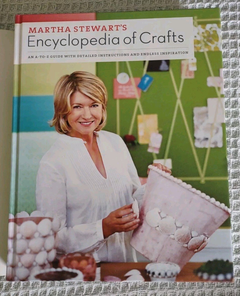 2009 First Edition Hardcover Book: Martha Stewart&rsquo;s Encyclopedia Of Crafts