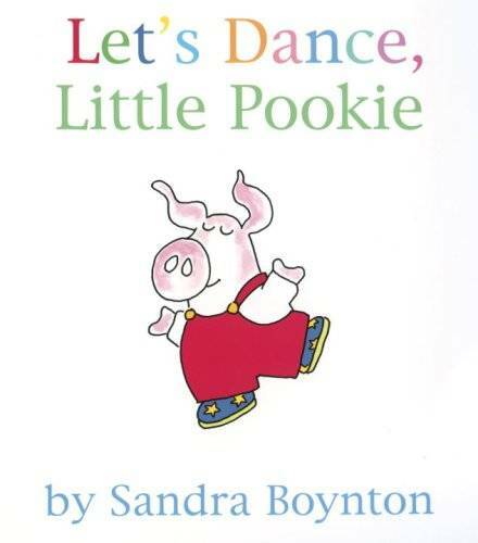 Let&rsquo;s Dance, Little Pookie – Board book By Boynton, Sandra – VERY GOOD