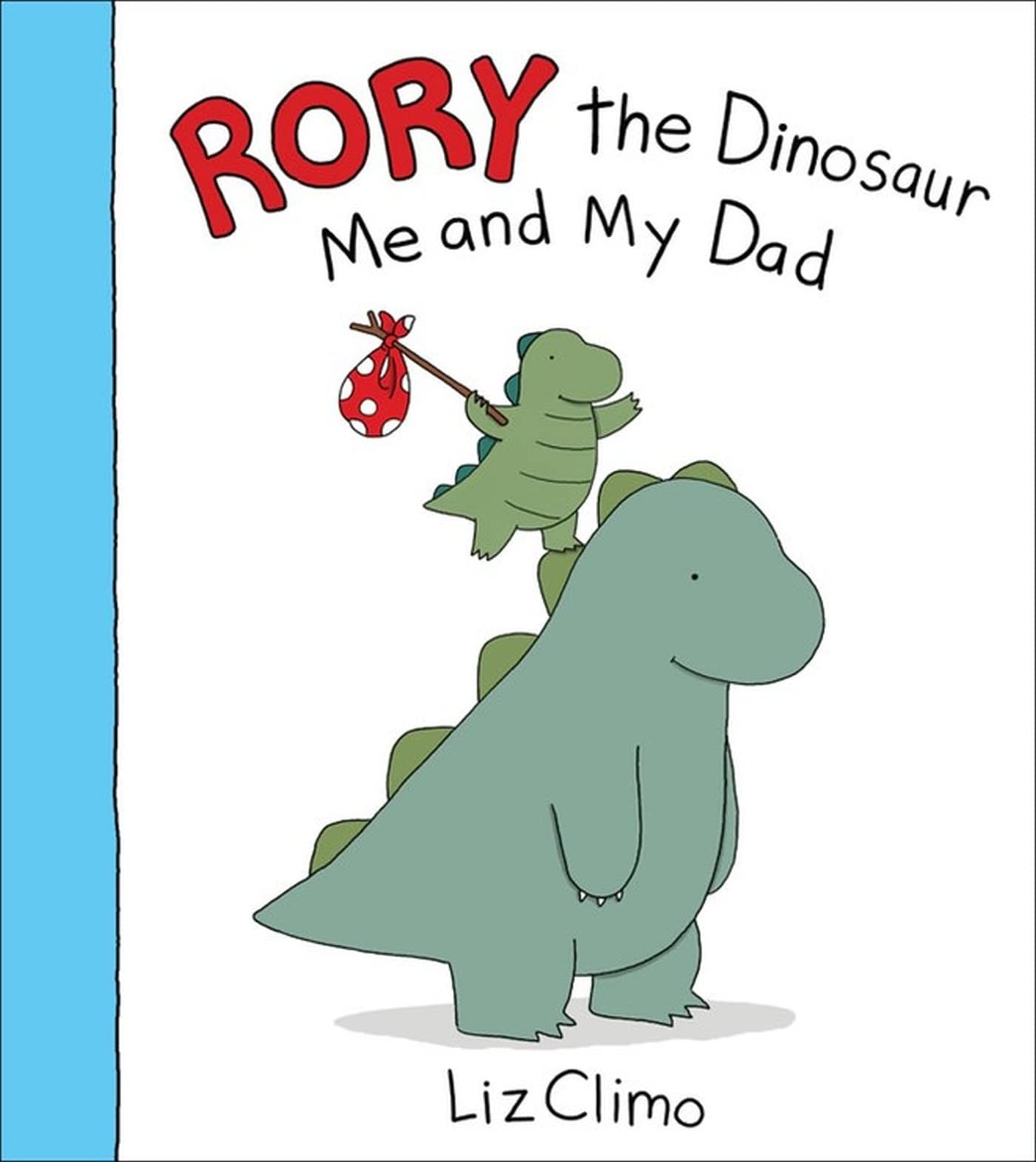 Rory the Dinosaur: Me and My Dad – Climo, Liz – Acceptable – See condition n…