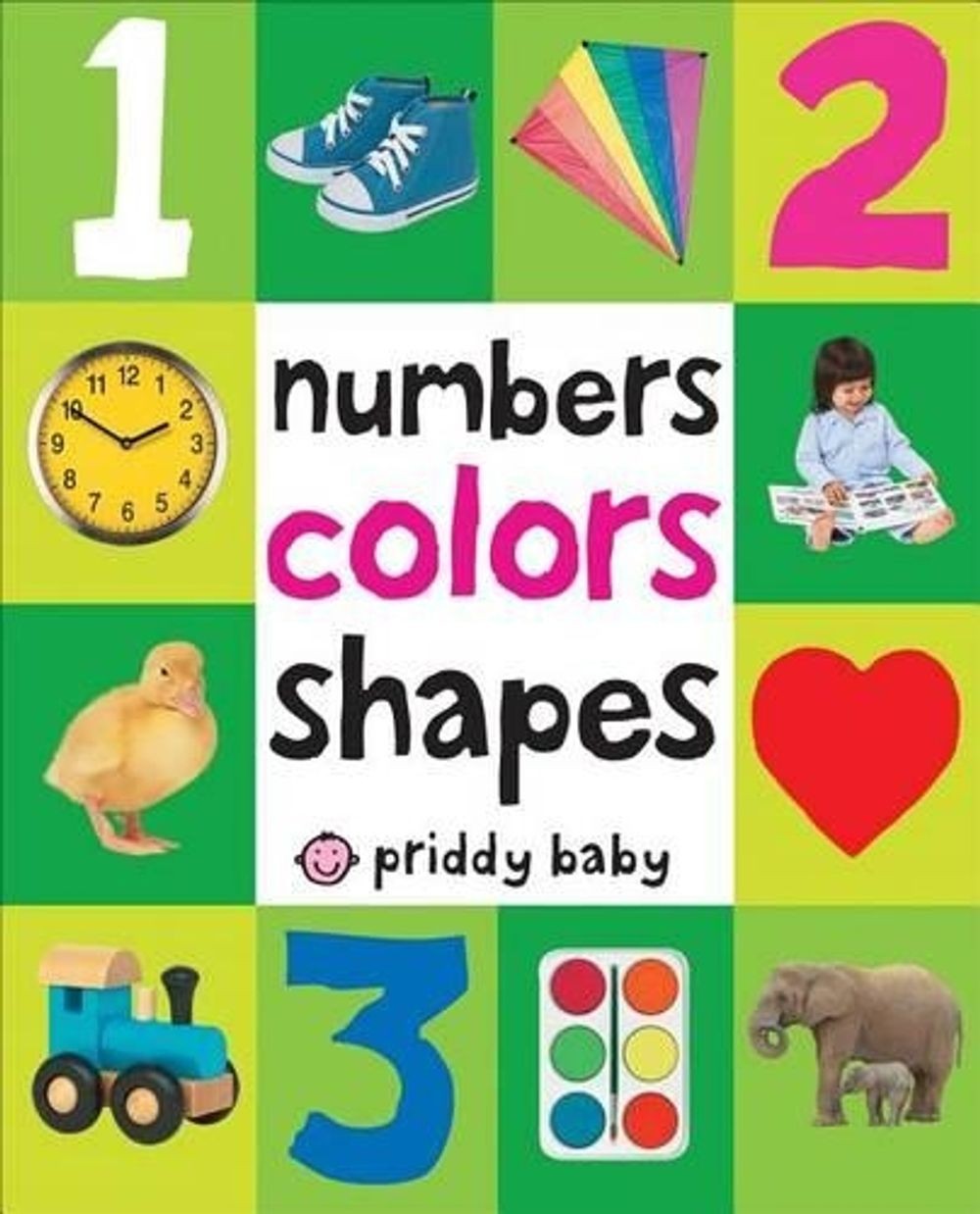 First 100 Numbers, Colors, Shapes: A Padded Book–Perfect for Little Hands to Ho