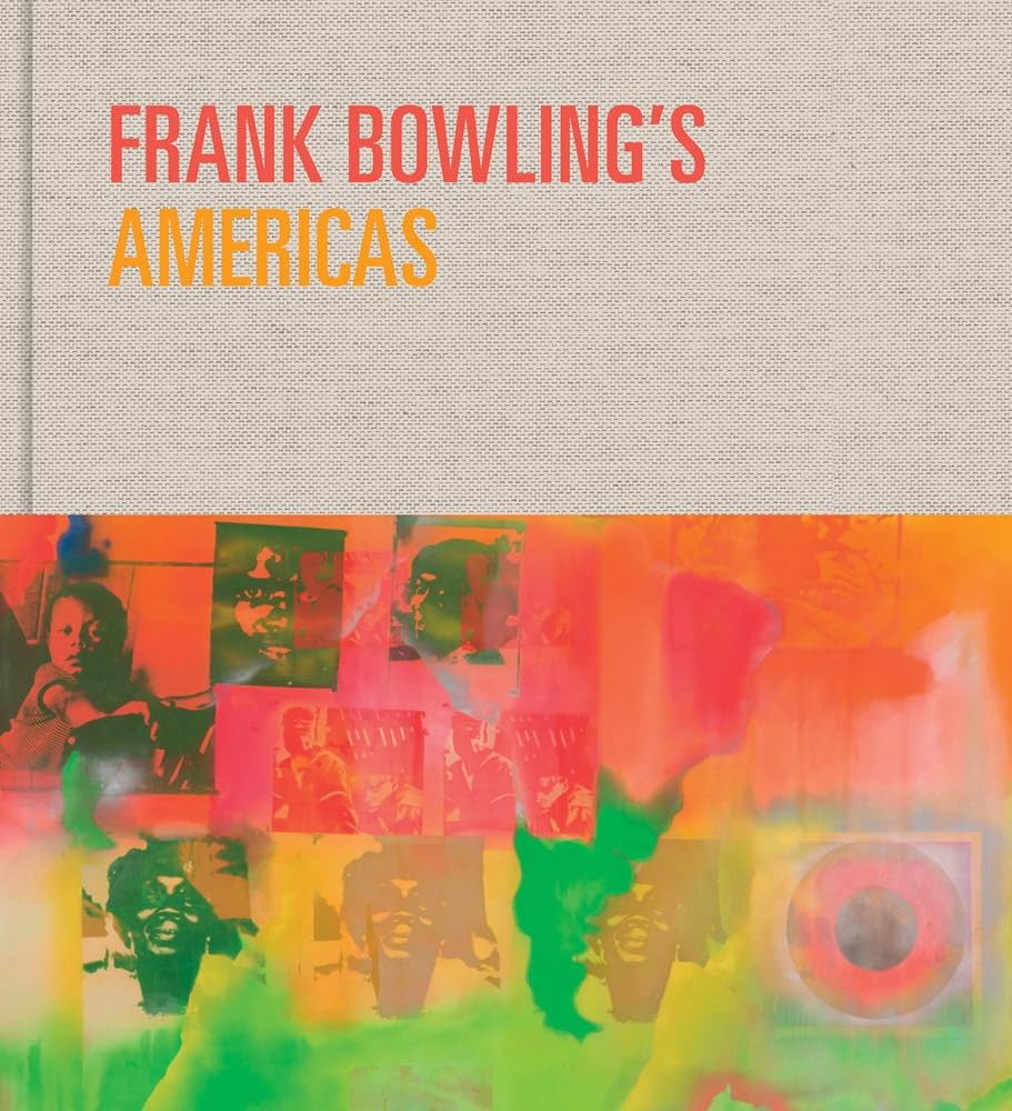 Frank Bowling&rsquo;s Americas