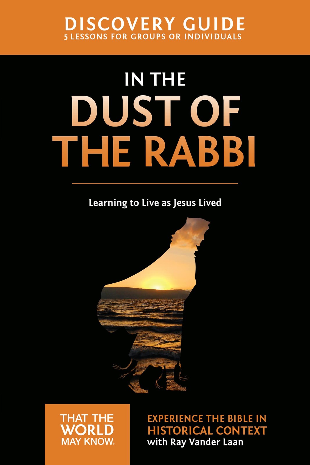 In the Dust of Rabbi Discovery Guide: Learning to Live as Jesus Lived…