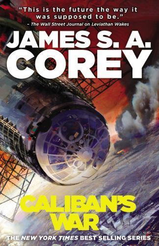 Caliban&rsquo;s War (The Expanse, 2), Corey, James S. A. Book