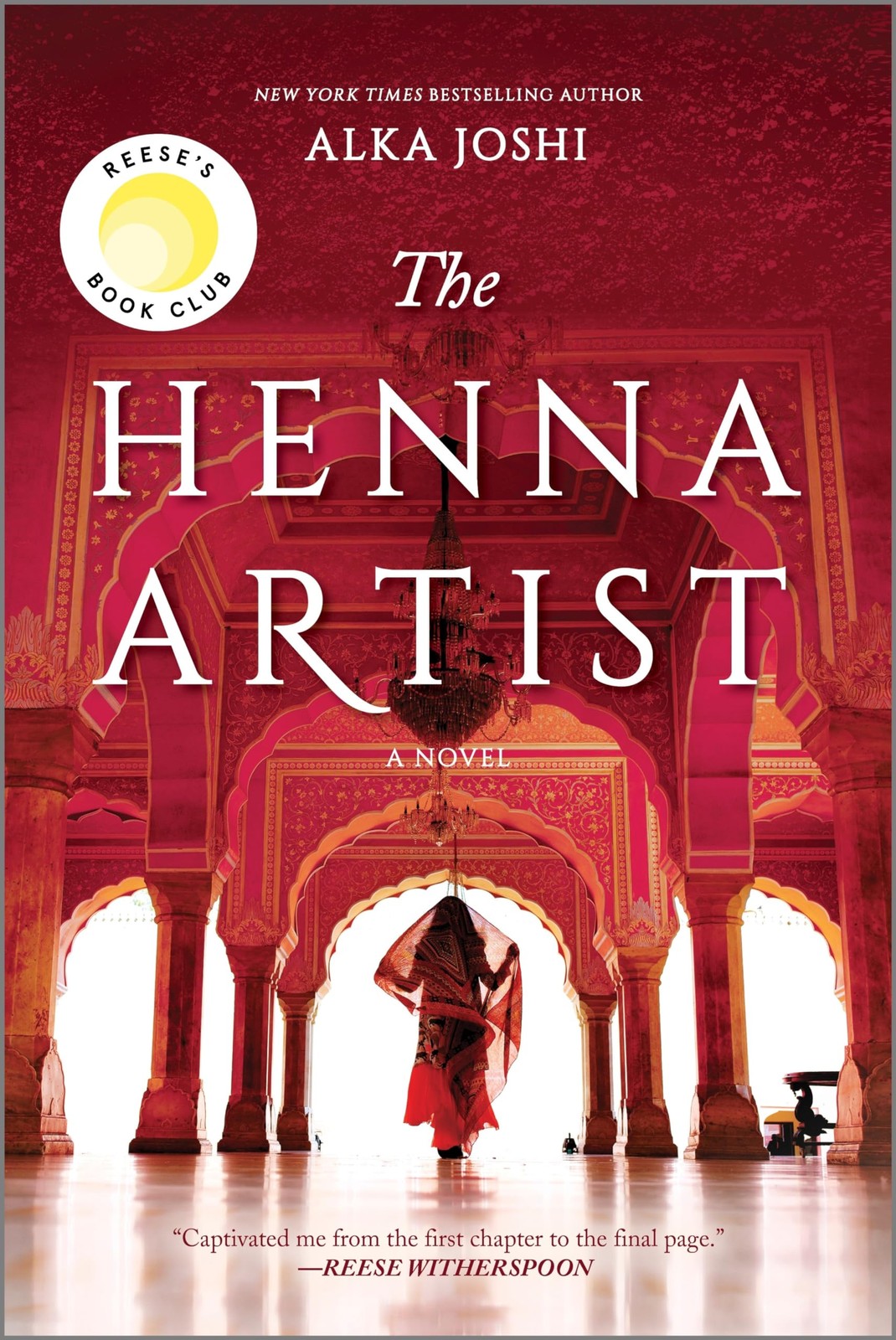 The Henna Artist: A Reese&rsquo;s Book Club Pick – A NYT Bestselling Historical …