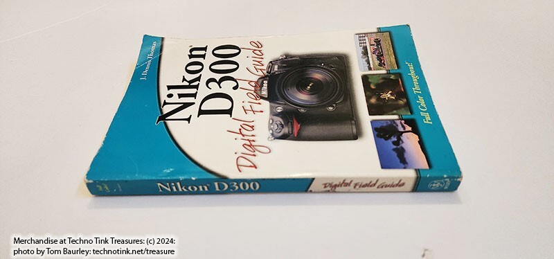 Nikon D300 Digital Field Guide by J. Dennis Thomas
