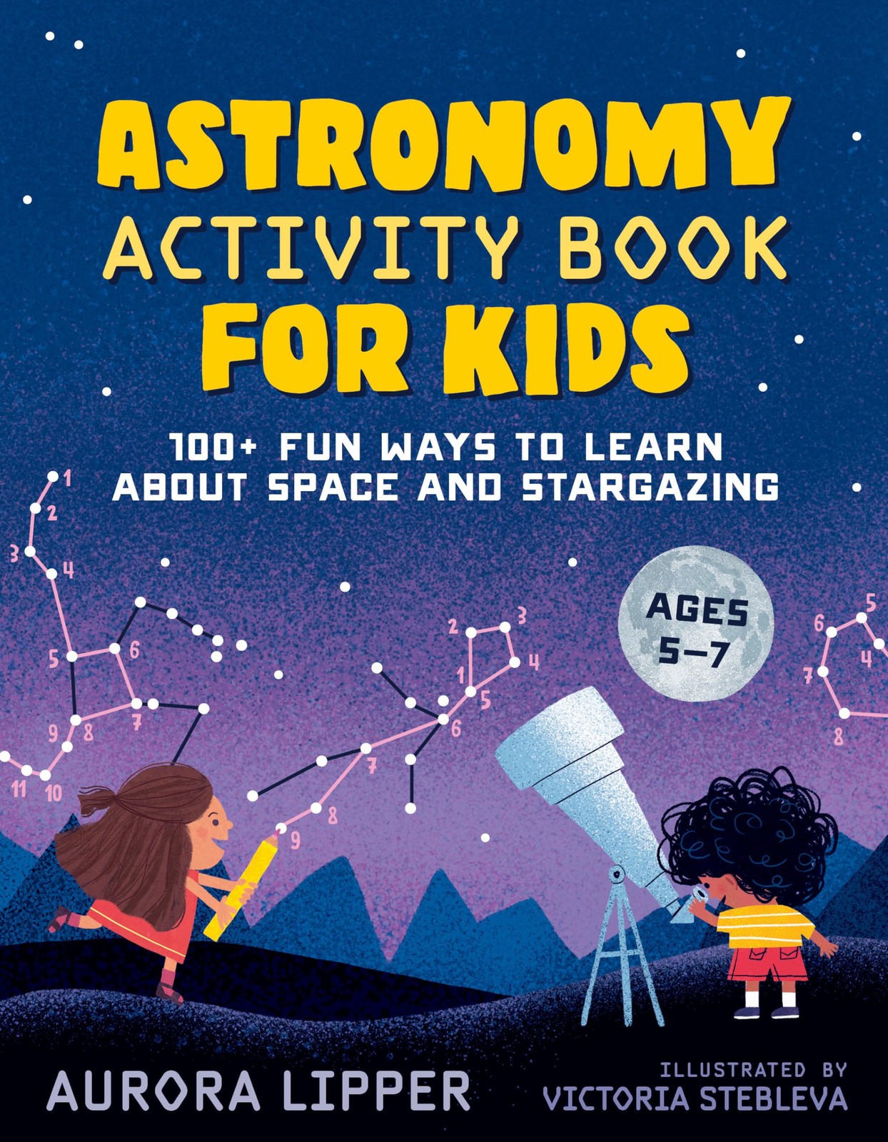Astronomy Activity Book for Kids by Aurora Lipper