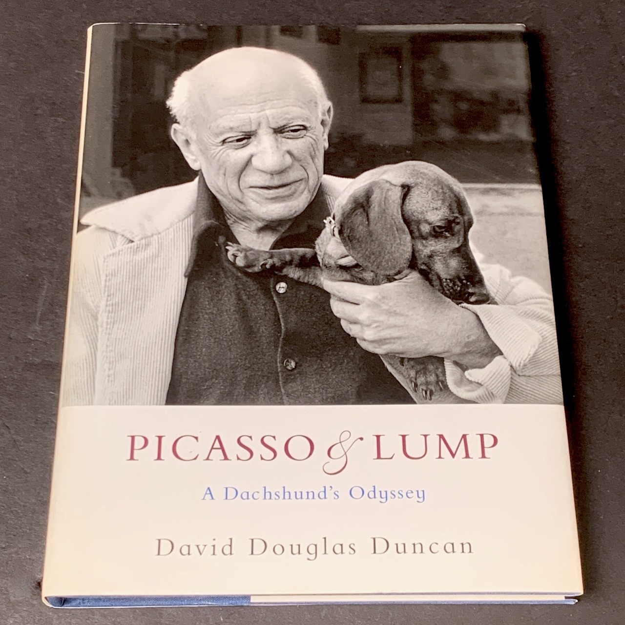 PICASSO & LUMP: A Dachshund&rsquo;s Odyssey – David Douglas Duncan – HC/First Edition