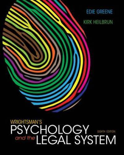Wrightsman&rsquo;s Psychology and the Legal System – Hardcover By Greene, Edith – GOOD