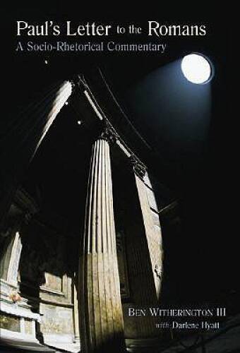 Paul&rsquo;s Letter to the Romans: A Socio-Rhetorical Commentary – Paperback – GOOD