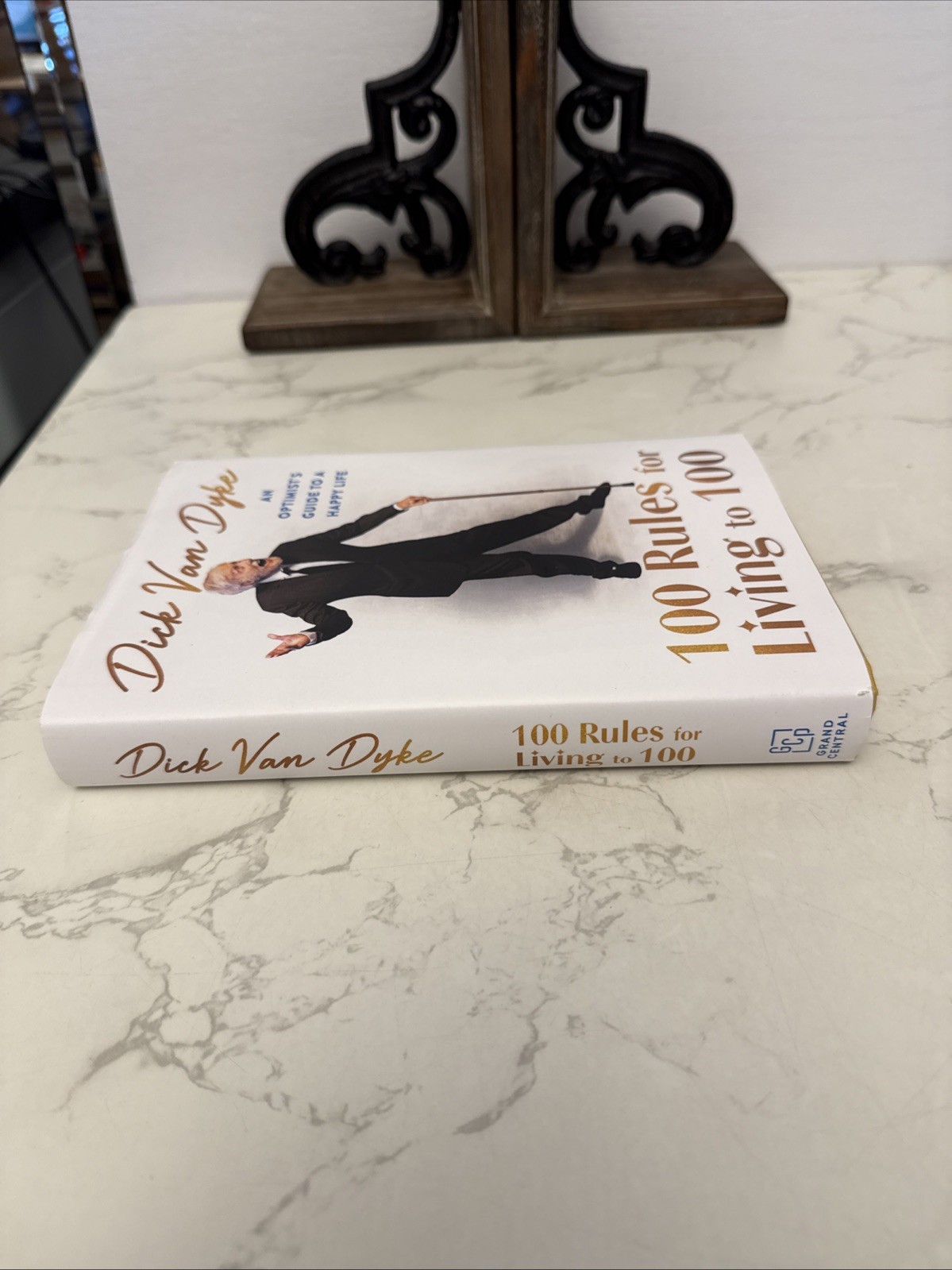 100 Rules for Living to 100: An Optimist&rsquo;s Guide to a..By Dick Van Dyke 2025 1st