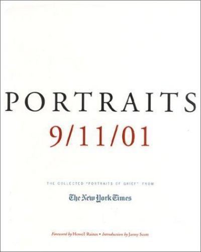 Portraits: 9/11/01: The Collected Portraits of Grief from the New York Times
