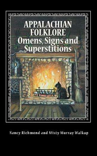 Appalachian Folklore Omens, Signs And Superstitions