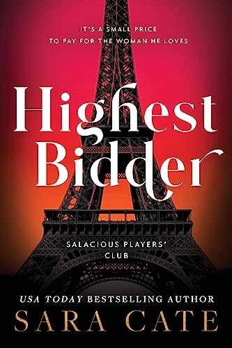 Highest Bidder (Salacious Players&rsquo; Club, 5) – Paperback, by Cate Sara – New h