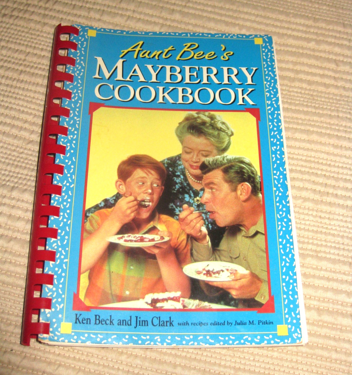 Aunt Bee&rsquo;s Mayberry Cookbook – Spiral-bound By Ken Beck – GOOD