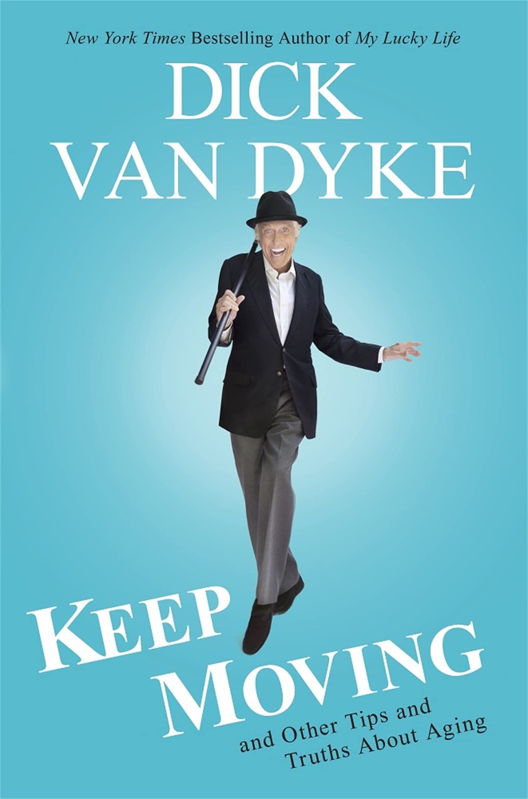 Keep Moving: And Other Tips and Truths About Aging – Van Dyke, Dick – Good -…